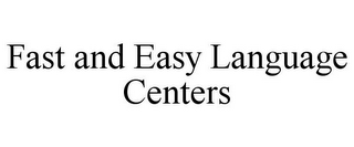 FAST AND EASY LANGUAGE CENTERS