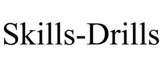 SKILLS-DRILLS