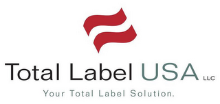 TOTAL LABEL USA LLC YOUR TOTAL LABEL SOLUTION.