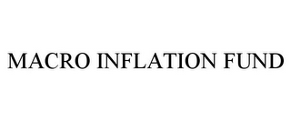 MACRO INFLATION FUND