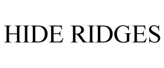 HIDE RIDGES