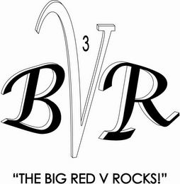 BVR3 "THE BIG RED V ROCKS!"