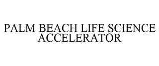 PALM BEACH LIFE SCIENCE ACCELERATOR