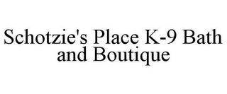 SCHOTZIE'S PLACE K-9 BATH AND BOUTIQUE