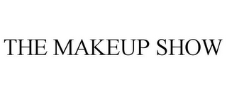 THE MAKEUP SHOW