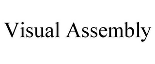 VISUAL ASSEMBLY