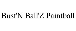 BUST'N BALL'Z PAINTBALL