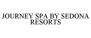 JOURNEY SPA BY SEDONA RESORTS