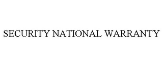 SECURITY NATIONAL WARRANTY