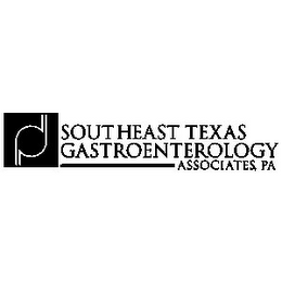 PD SOUTHEAST TEXAS GASTROENTEROLOGY ASSOCIATES, PA