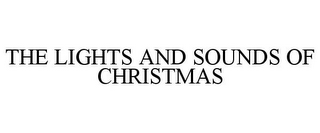 THE LIGHTS AND SOUNDS OF CHRISTMAS