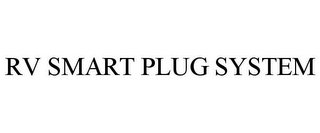 RV SMART PLUG SYSTEM