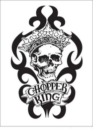 CHOPPER KING