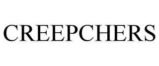 CREEPCHERS