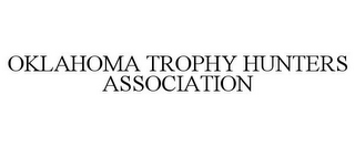 OKLAHOMA TROPHY HUNTERS ASSOCIATION