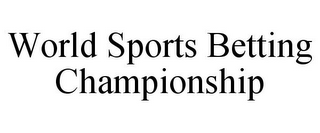 WORLD SPORTS BETTING CHAMPIONSHIP