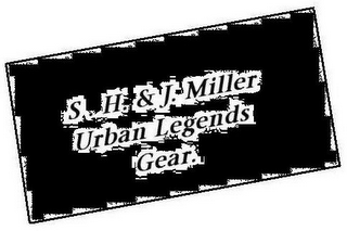 S.H.& J. MILLER URBAN LEGENDS GEAR