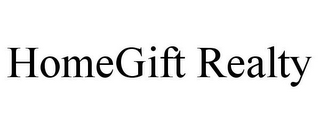 HOMEGIFT REALTY