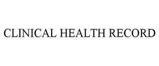 CLINICAL HEALTH RECORD