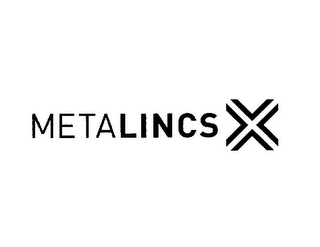 METALINCS X