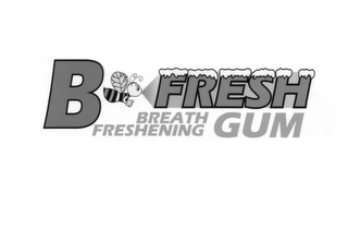 B-FRESH BREATH FRESHENING GUM