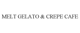 MELT GELATO & CREPE CAFE