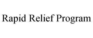 RAPID RELIEF PROGRAM