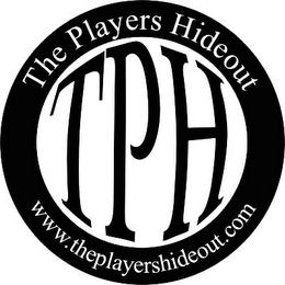 TPH THE PLAYERS HIDEOUT WWW.THEPLAYERSHIDEOUT.COM