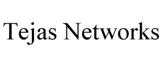 TEJAS NETWORKS
