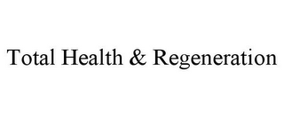TOTAL HEALTH & REGENERATION
