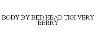 BODY BY BED HEAD TIGI VERY BERRY
