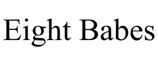 EIGHT BABES