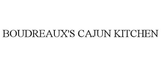 BOUDREAUX'S CAJUN KITCHEN