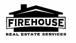 FIREHOUSE REAL ESTATE SERVICES