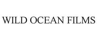 WILD OCEAN FILMS