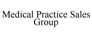 MEDICAL PRACTICE SALES GROUP