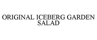 ORIGINAL ICEBERG GARDEN SALAD