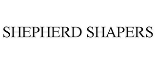 SHEPHERD SHAPERS