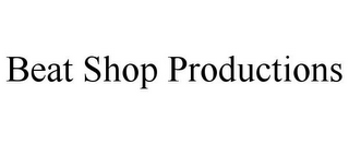 BEAT SHOP PRODUCTIONS