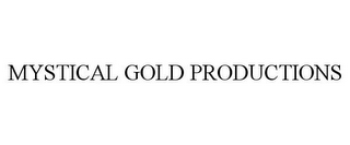 MYSTICAL GOLD PRODUCTIONS