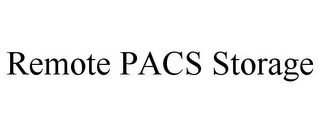 REMOTE PACS STORAGE