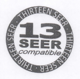 13 SEER COMPATIBLE · THIRTEEN SEER