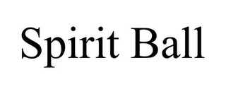 SPIRIT BALL