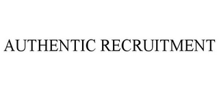 AUTHENTIC RECRUITMENT