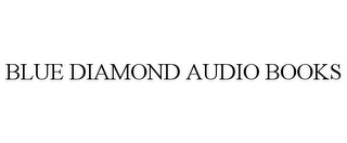 BLUE DIAMOND AUDIO BOOKS