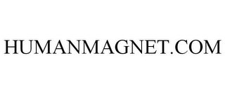 HUMANMAGNET.COM