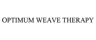 OPTIMUM WEAVE THERAPY