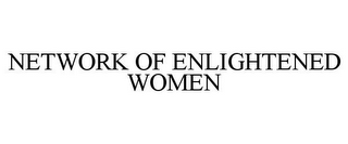 NETWORK OF ENLIGHTENED WOMEN