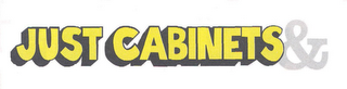JUST CABINETS &