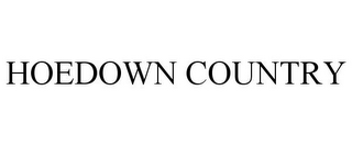 HOEDOWN COUNTRY